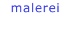 malerei